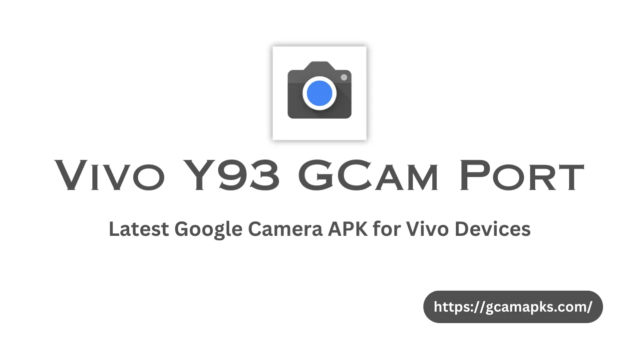 Download Vivo Y93 Gcam Port